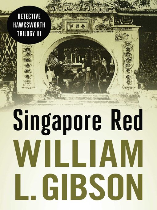 Title details for Singapore Red by William L. Gibson - Available